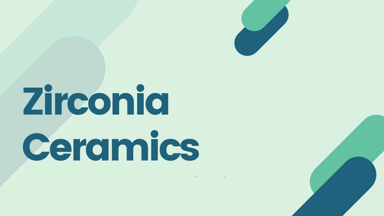 Zirconia Ceramics